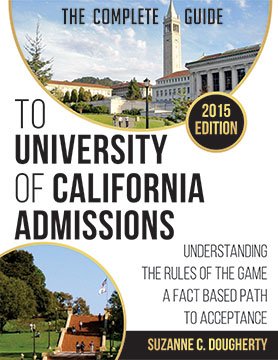 The Complete Guide to University of California Admissions