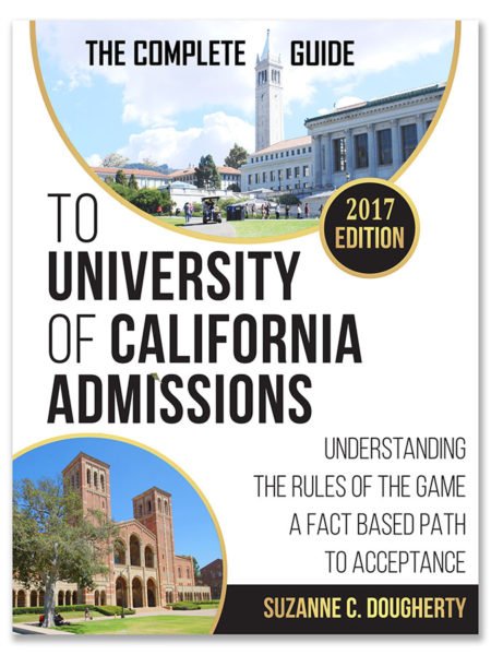 The Complete Guide to University of California Admissions | 2017